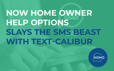 Now Home Owner Help Options Slays the SMS Beast With Text-Calibur!